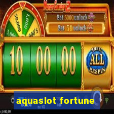 aquaslot fortune